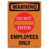 Signmission Safety Sign, OSHA WARNING, 24" Height, Employees Only, Portrait OS-WS-D-1824-V-13159